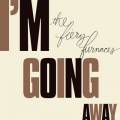 Album cover image - Fiery Furnaces' I'm Going Away