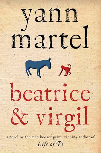 Yann Martel Beatrice and Virgil
