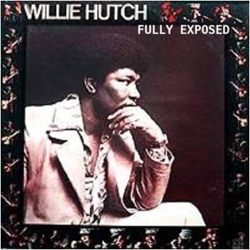 Willie Hutch Fully Exposed album cover