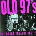 Old 97's Grand Theatre Vol 2 album cover image