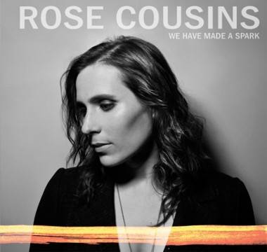Rose Cousins album cover image We Have Made a Spark