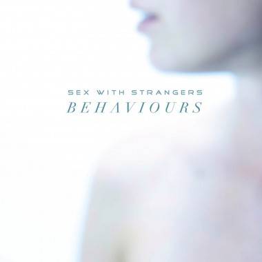 Sex With Strangers Vancouver band album cover Behaviours
